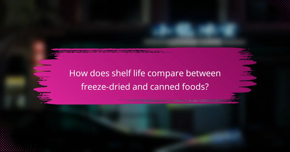 How does shelf life compare between freeze-dried and canned foods?